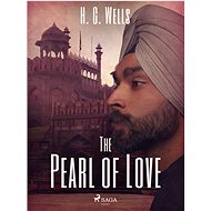 The Pearl of Love - H. G. Wells
