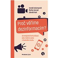 Proč věříme dezinformacím?  - Štefan Sarvaš