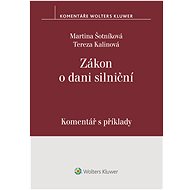 Zákon o dani silniční. Komentář s příklady - Martina Šotníková