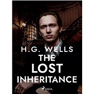 The Lost Inheritance - H. G. Wells