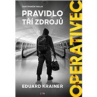 Operativec: Pravidlo tří zdrojů - Eduard Krainer