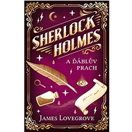 Sherlock Holmes a Ďáblův prach - James Lovegrove