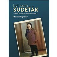 Byl jsem Sudeťák - Helmut Kopetzky
