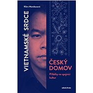 Vietnamské srdce, český domov - Klára Mandausová