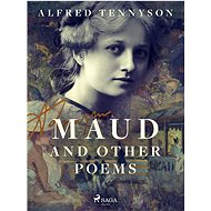 Maud and Other Poems - Alfred Tennyson