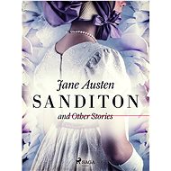 Sanditon and Other Stories - Jane Austen