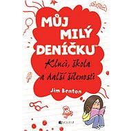 Můj milý deníčku – Kluci, škola a další šílenosti - Jim Benton