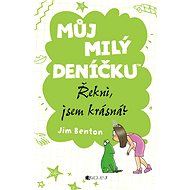 Můj milý deníčku – Řekni, jsem krásná? - Jim Benton