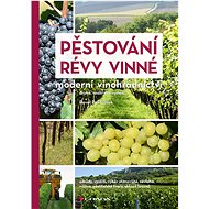 Cultivation of the vine - Pavel Pavloušek