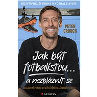 How to be a football player. and not go crazy - Peter Crouch