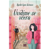 Uvidíme se včera - Rachel Lynn Solomon