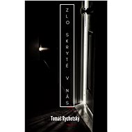 Zlo skryté v nás - Tomáš Rychetský