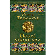 Doupě vlkodlaka - Peter Tremayne