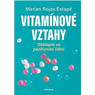 Vitamínové vztahy - Marian Rojas Estapé
