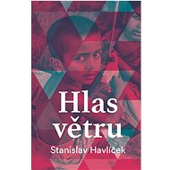 Hlas Větru - Stanislav Havlíček