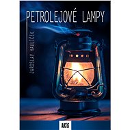 Petrolejové lampy - Jaroslav Havlíček