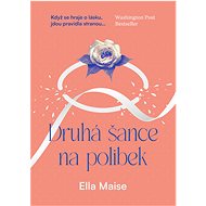 A second chance for a kiss - Ella Maise