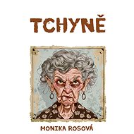 Tchyně - Monika Rosová
