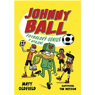 Johnny Ball: fotbalový génius v utajení - Tom & Matt Oldfield