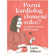 Pozná kardiolog zlomené srdce? - Lucie Šilhová