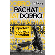 Páchat dobro - Jiří Pasz