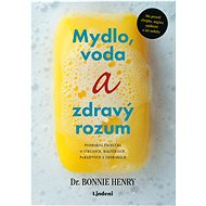 Mydlo, voda a zdravý rozum - Henry Bonnie