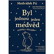 Medvídek Pú: Byl jednou jeden medvěd - Jane Riordan