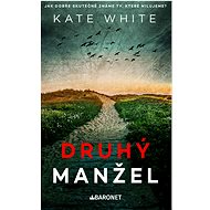 Druhý manžel - Kate White