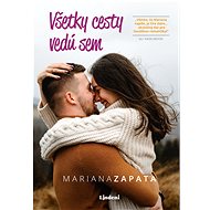 Všetky cesty vedú sem - Mariana Zapata