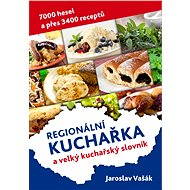 Česká kuchařka a velký kuchařský slovník - Jaroslav Vašák