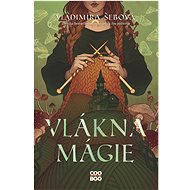 Vlákna mágie - Vladimíra Šebová
