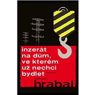 Inzerát na dům, ve kterém už nechci bydlet - Bohumil Hrabal