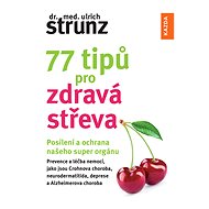 77 tipů pro zdravá střeva - Ulrich Strunz