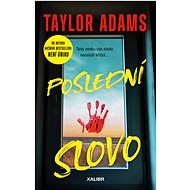 Poslední slovo - Taylor Adams
