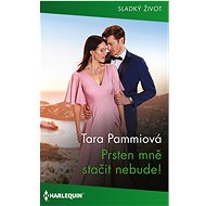 Prsten mně stačit nebude! - Tara Pammiová