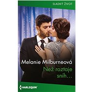Než roztaje sníh… - Melanie Milburneová