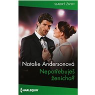 Nepotřebuješ ženicha? - Natalie Andersonová