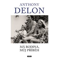 Má rodina, můj příběh - Anthony Delon