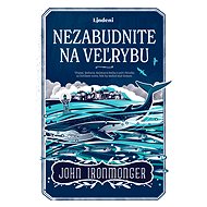 Nezabudnite na veľrybu - John Ironmonger