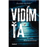 Vidím ťa - Clare Mackintosh