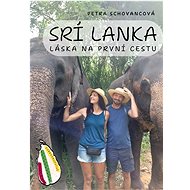 Srí Lanka: Láska na první cestu - Petra Schovancová