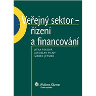 Veřejný sektor - řízení a financování - Jaroslav Pilný