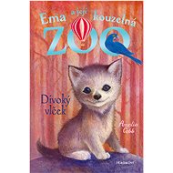 Ema a její kouzelná zoo - Divoký vlček - Amelia Cobb
