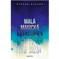 Malá magická katastrofa - Štěpán Bartoš