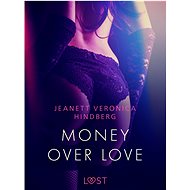 Money over love - Jeanett Veronica Hindberg