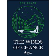 The Winds of Chance - Rex Beach