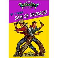 Sám se nevracej! - W.Y. Rabbit