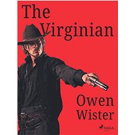 The Virginian - Owen Wister