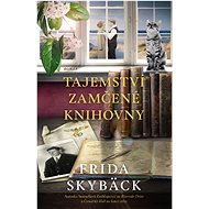 Tajemství zamčené knihovny - Frida Skybäck
