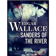 Sanders of the River - Edgar Wallace